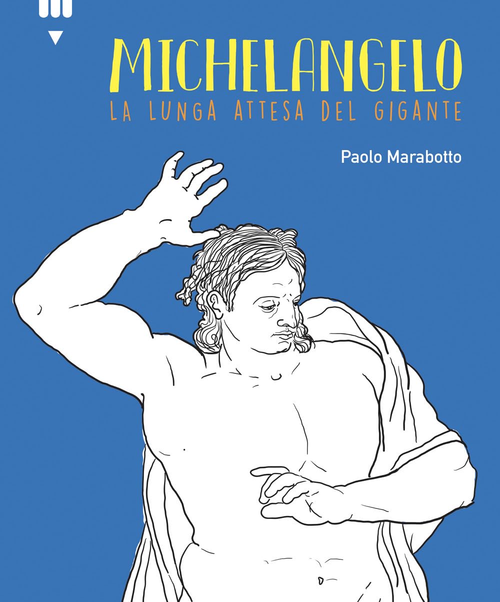 Michelangelo. La lunga attesa del gigante book