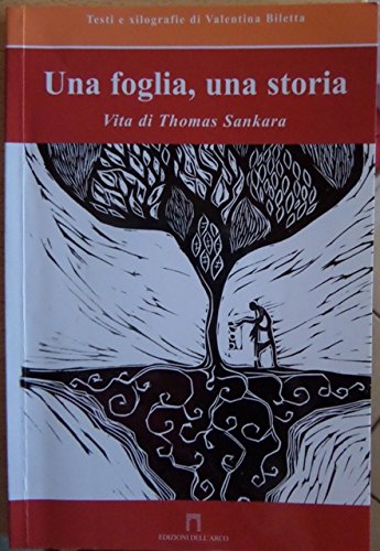 Una foglia, una storia. Vita di Thomas Sankara (Illustrati) Novels & Short Stories