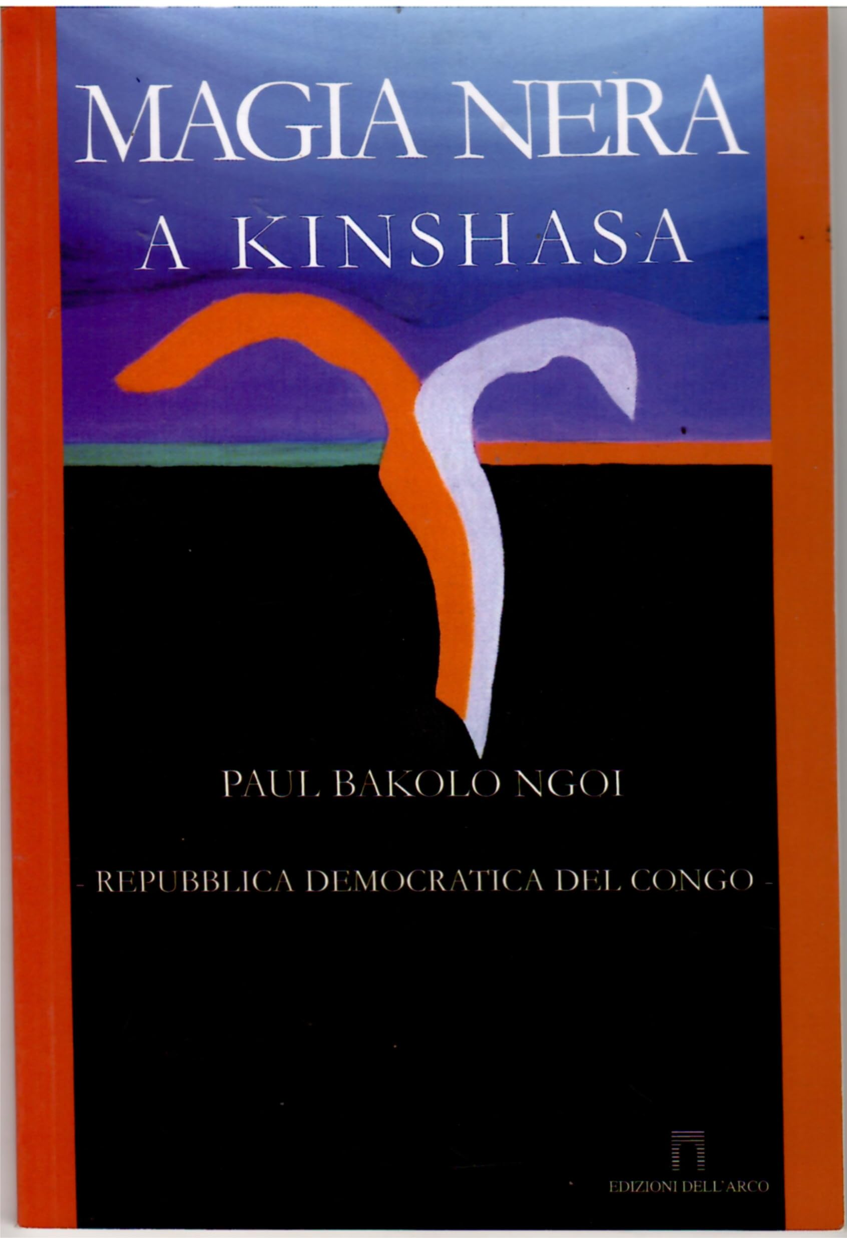 Magia nera a Kinshasa. Repubblica democratica del Congo (Letteratura migrante) Contemporary literature