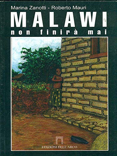 Malawi. Non finirà mai (Dentro e fuori) Books