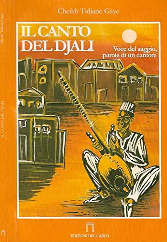 Il canto del djali. Voce del saggio, parole di un cantore book