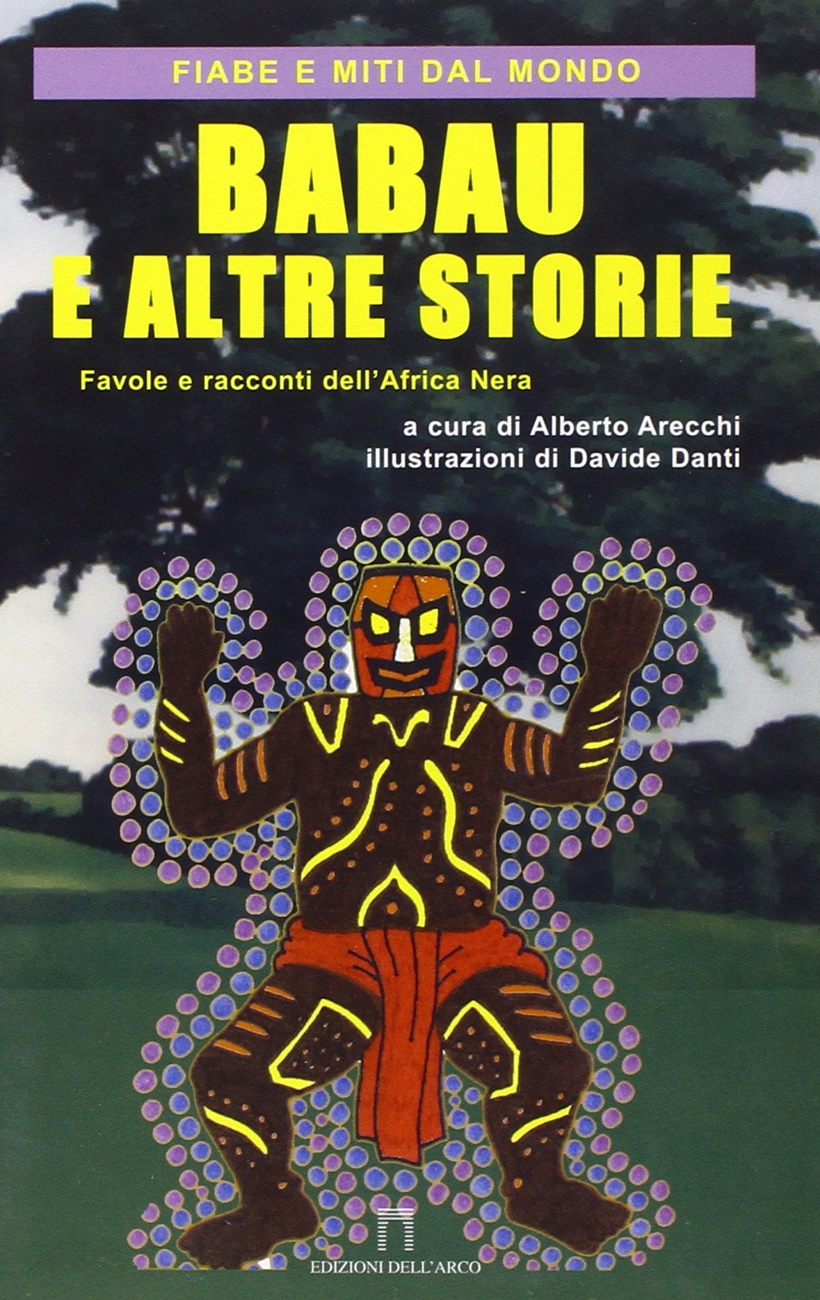 Babau e altre storie. Favole e racconti dell'Africa nera. Ediz. illustrata book