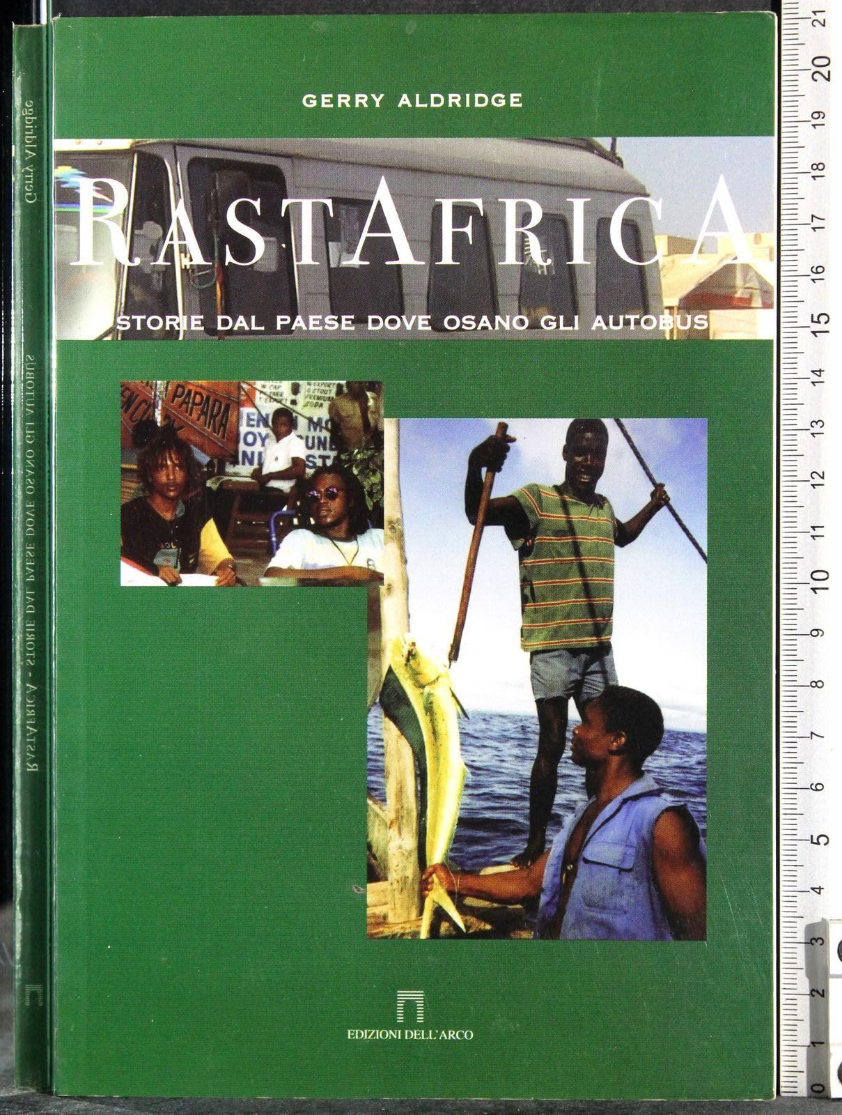 Rastafrica. Storie dal paese dove osano gli autobus International