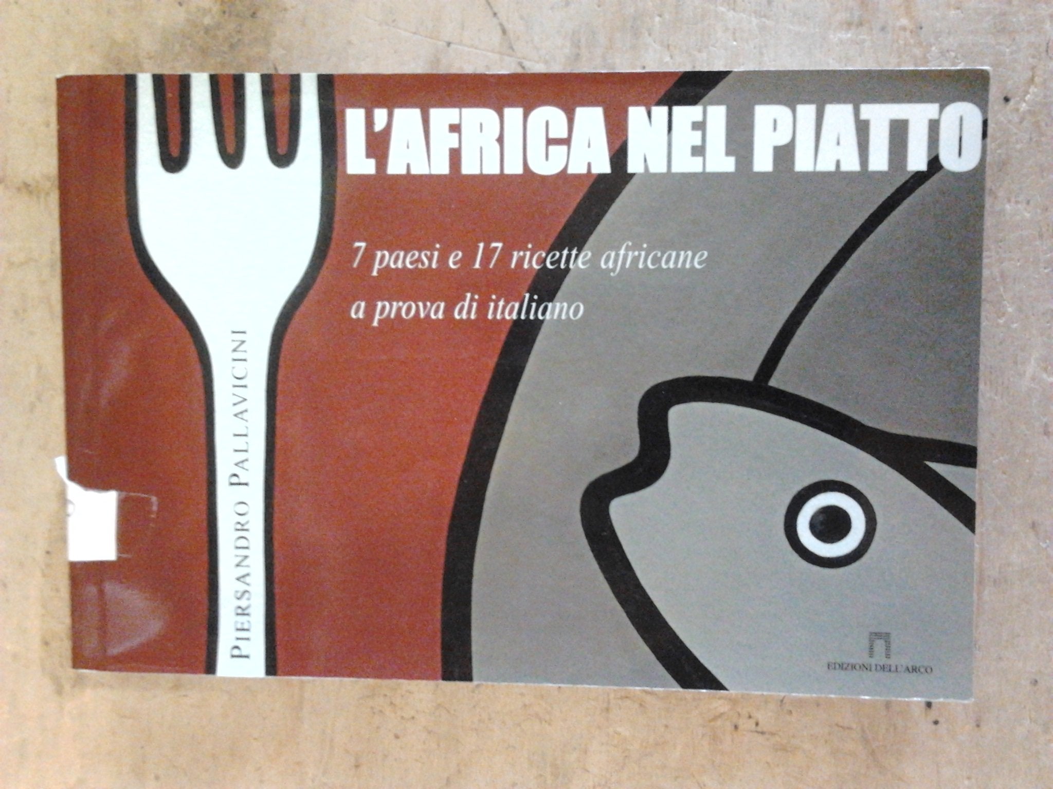 L'Africa nel piatto. 7 paesi e 17 ricette africane a prova di italiano book