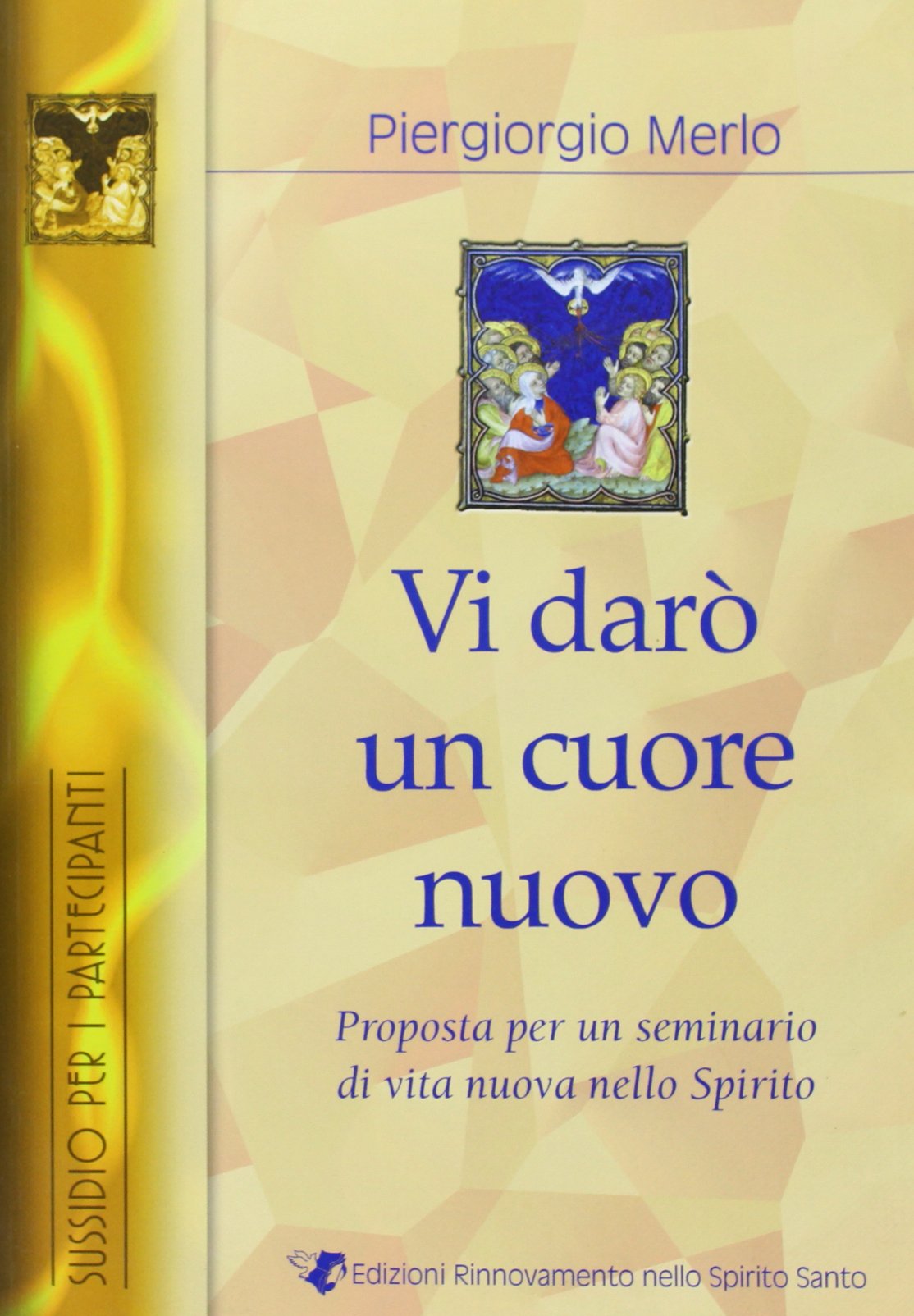 Vi darò un cuore nuovo. Sussidio per partecipanti (Vol. 2) Religion & Esotericism