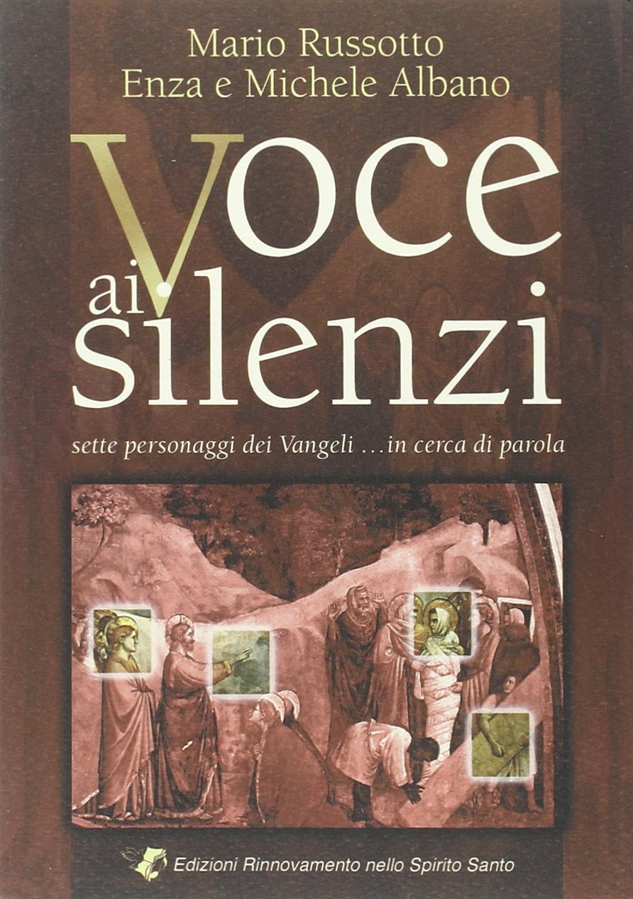 Voce ai silenzi. Sette personaggi dei vangeli Religion & Esotericism