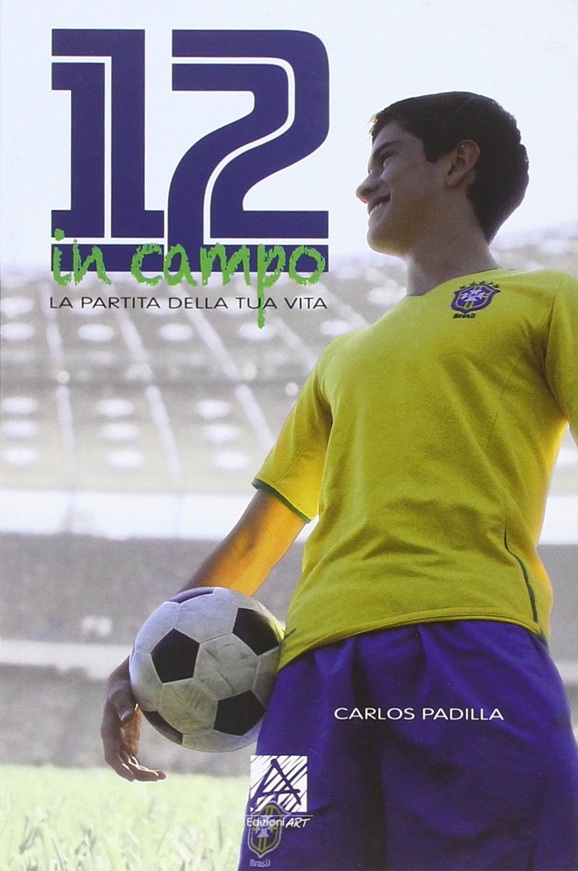 12 in campo. La partita della tua vita book
