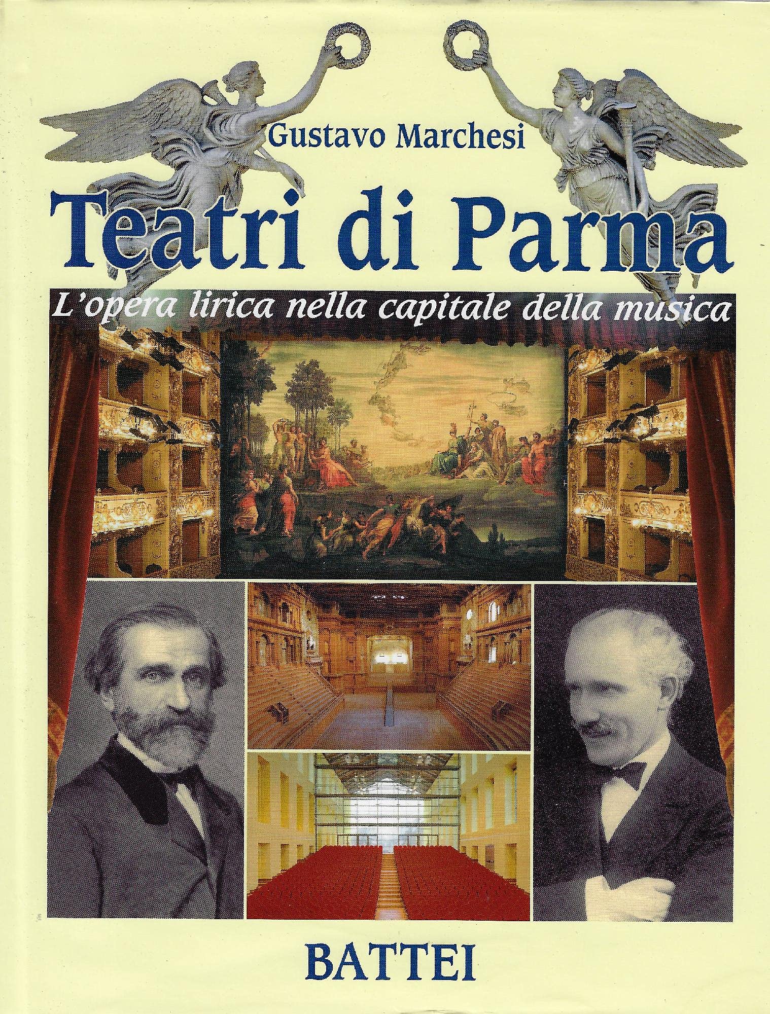 Teatri di Parma. L'opera lirica nella capitale della musica. Ediz. illustrata book