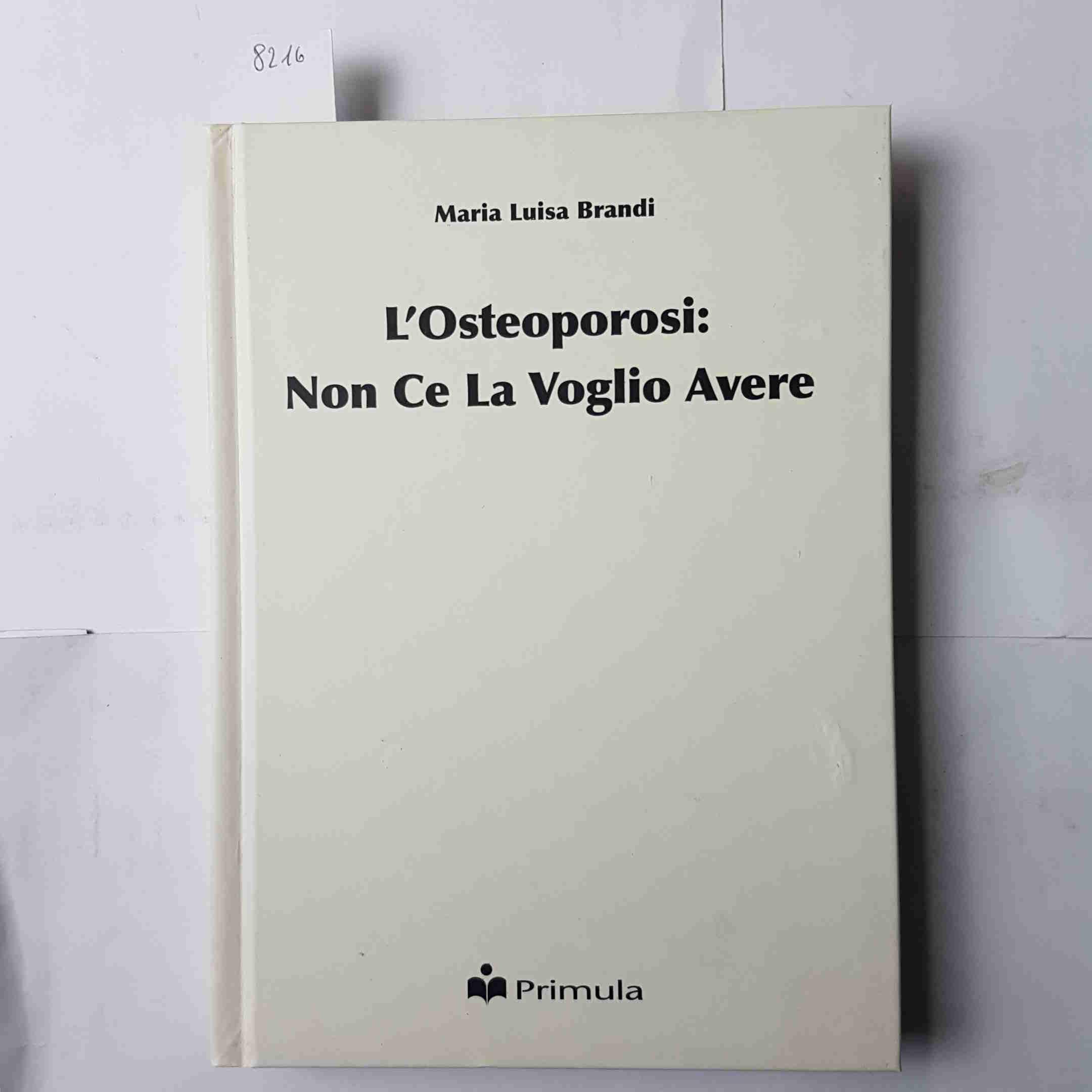 L'osteoporosi. Non ce la voglio avere Medicine