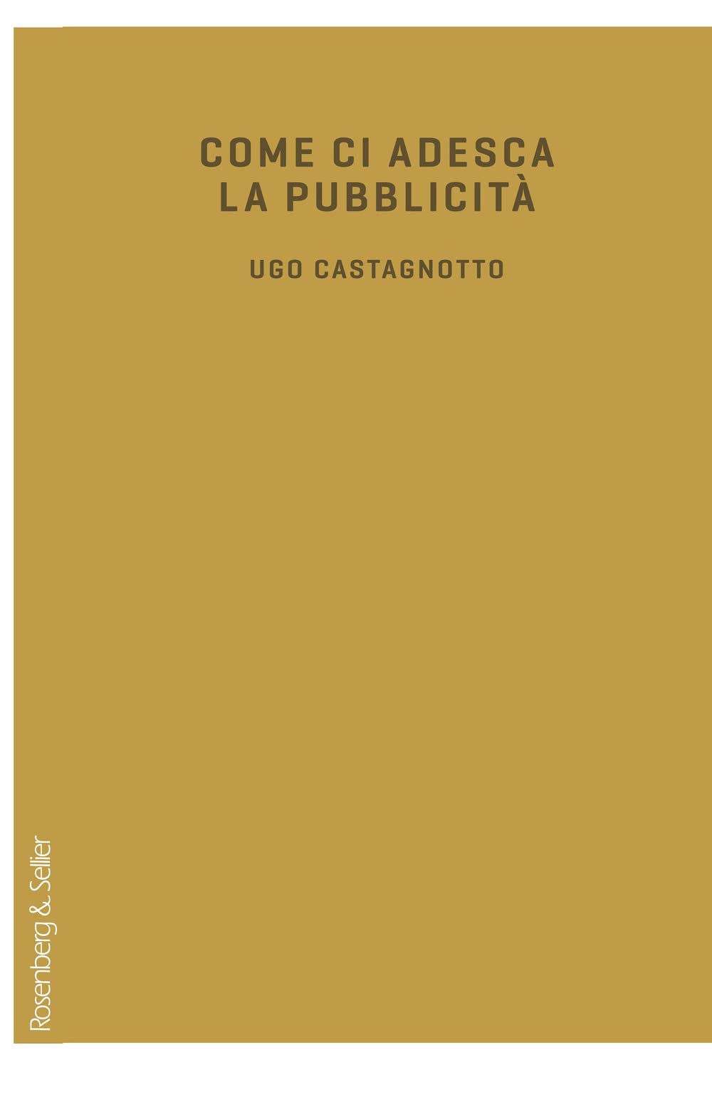 Come ci adesca la pubblicità Media & Communication