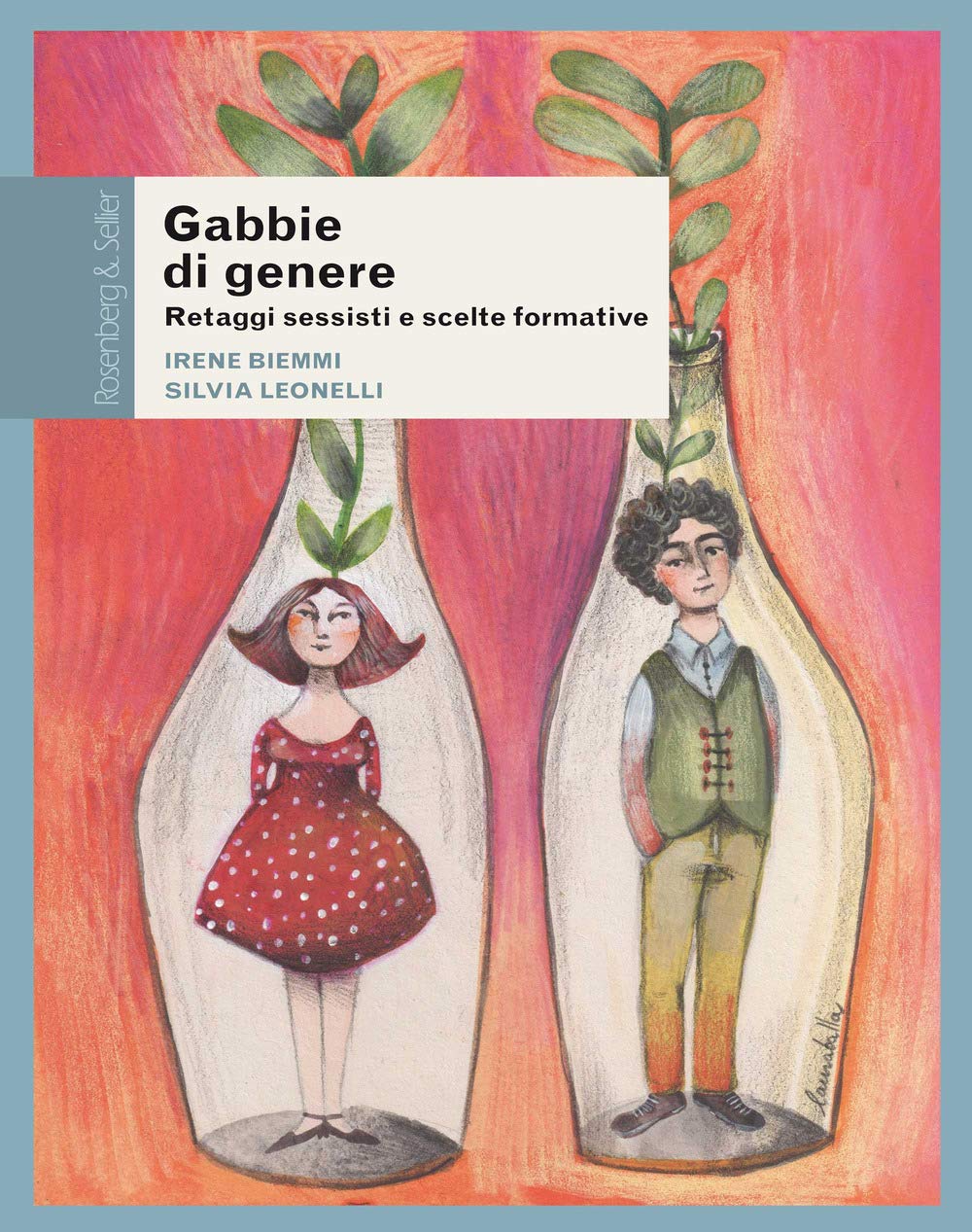 Gabbie di genere. Retaggi sessisti e scelte formative (Questioni di genere) Books