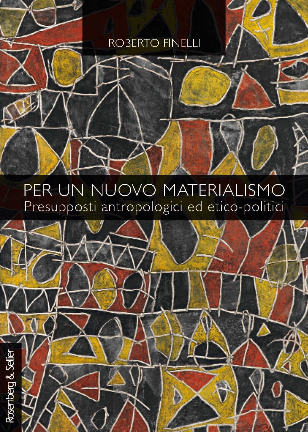 Per un nuovo materialismo. Presupposti antropologici ed etico-politici Philosophy