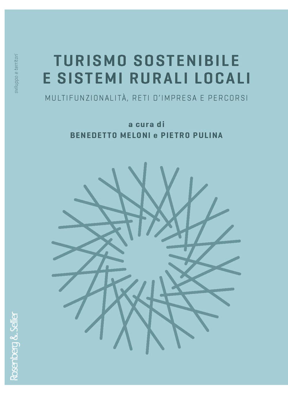 Turismo sostenibile e sistemi rurali locali. Multifunzionalità, reti d'impresa e percorsi book