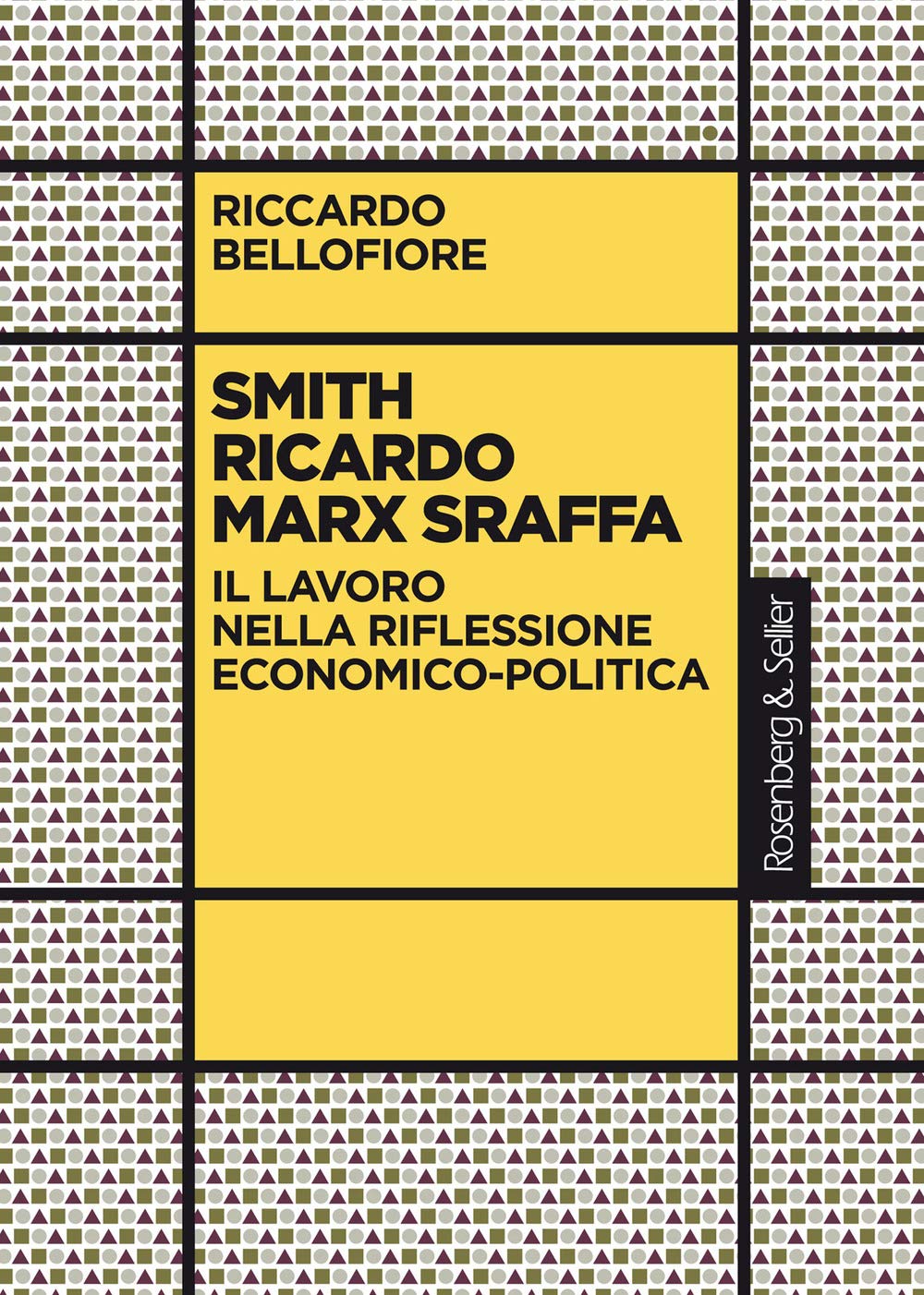 Smith Ricardo Marx Sraffa. Il lavoro nella riflessione economico-politica Business, Finance & Career