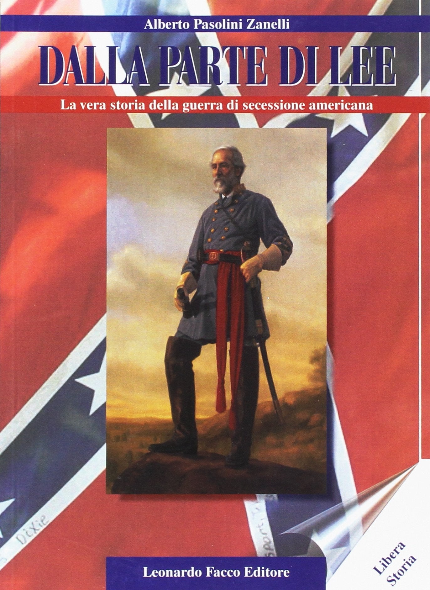 Dalla parte di Lee. La vera storia della guerra di secessione americana book