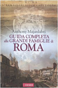 Guida completa alle grandi famiglie di Roma Leisure, Home & Garden