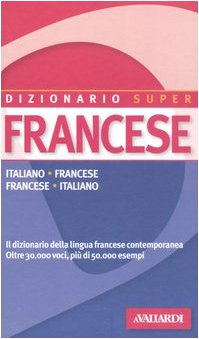 Dizionario francese extra. Italiano-francese, francese-italiano (Dizionario Super) Foreign Languages ​​& Dictionaries