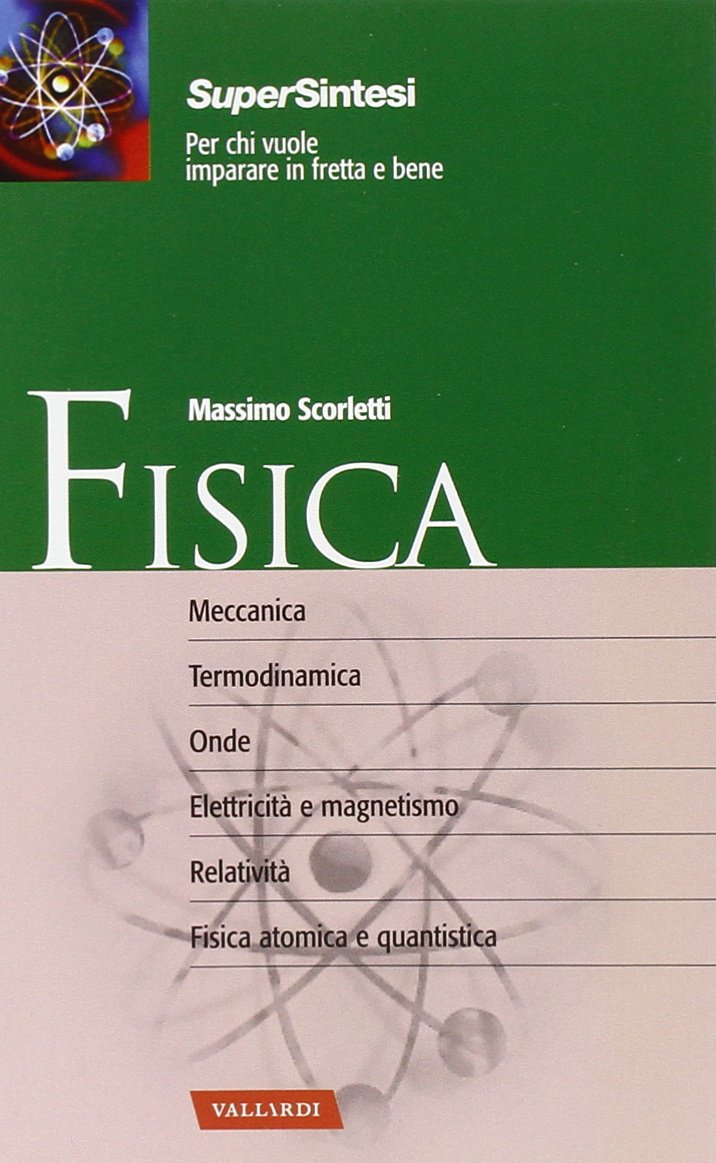 Fisica. Dalle basi della meccanica alla fisica quantistica (SuperSintesi) Study Guides