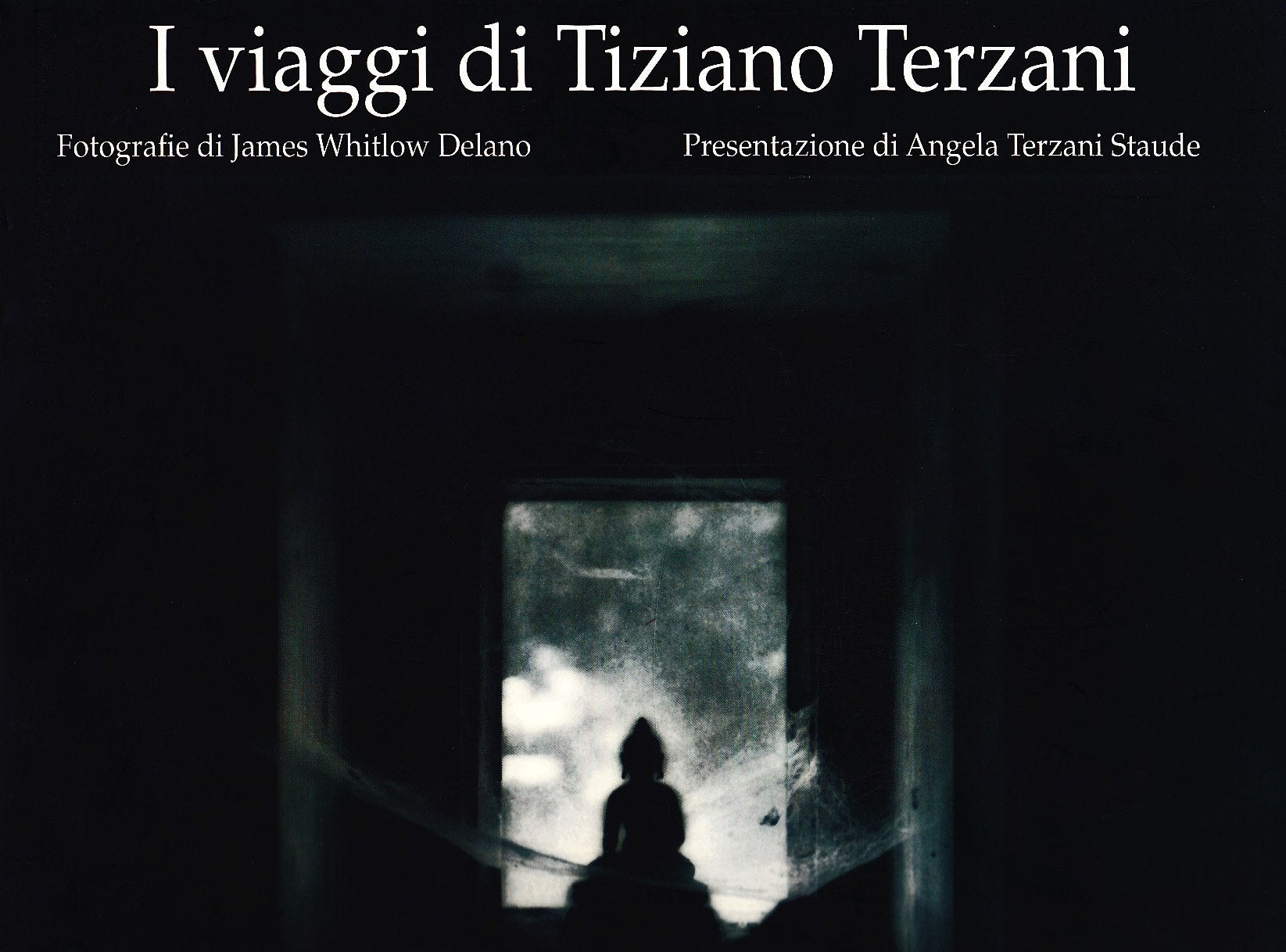 I viaggi di Tiziano Terzani. Ediz. illustrata Photography