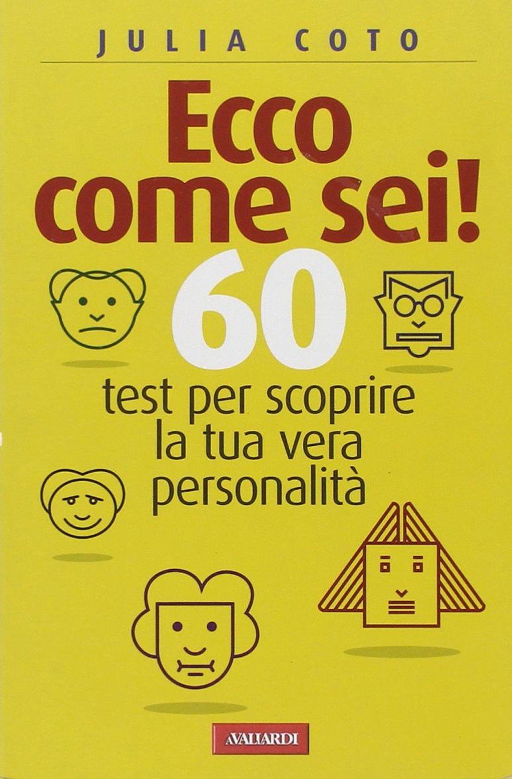 Ecco come sei! 60 test per scoprire la tua vera personalità book