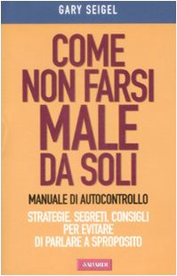 Come non farsi male da soli. Manuale di autocontrollo book