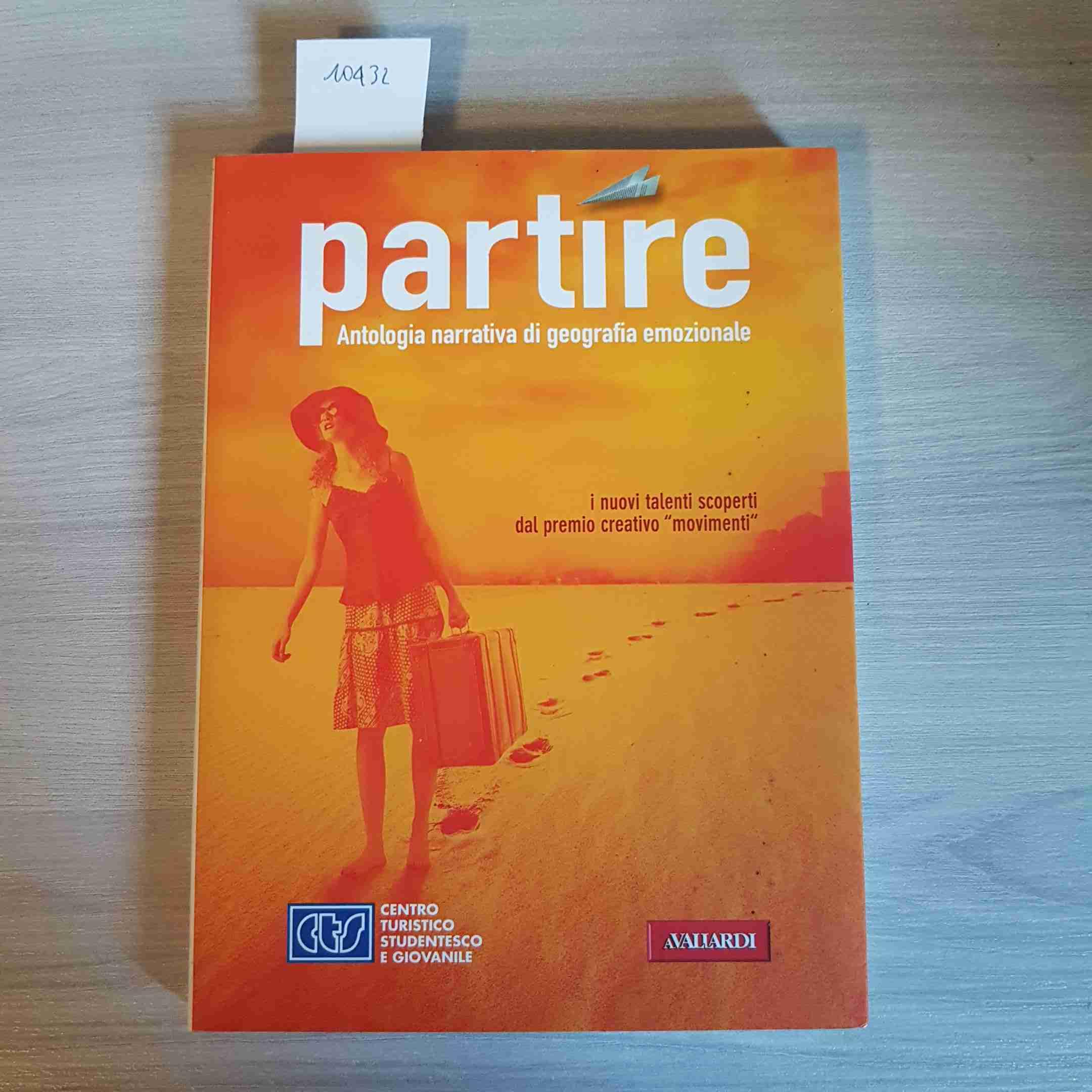 Partire - Antologia narrativa di geografia emozionale book