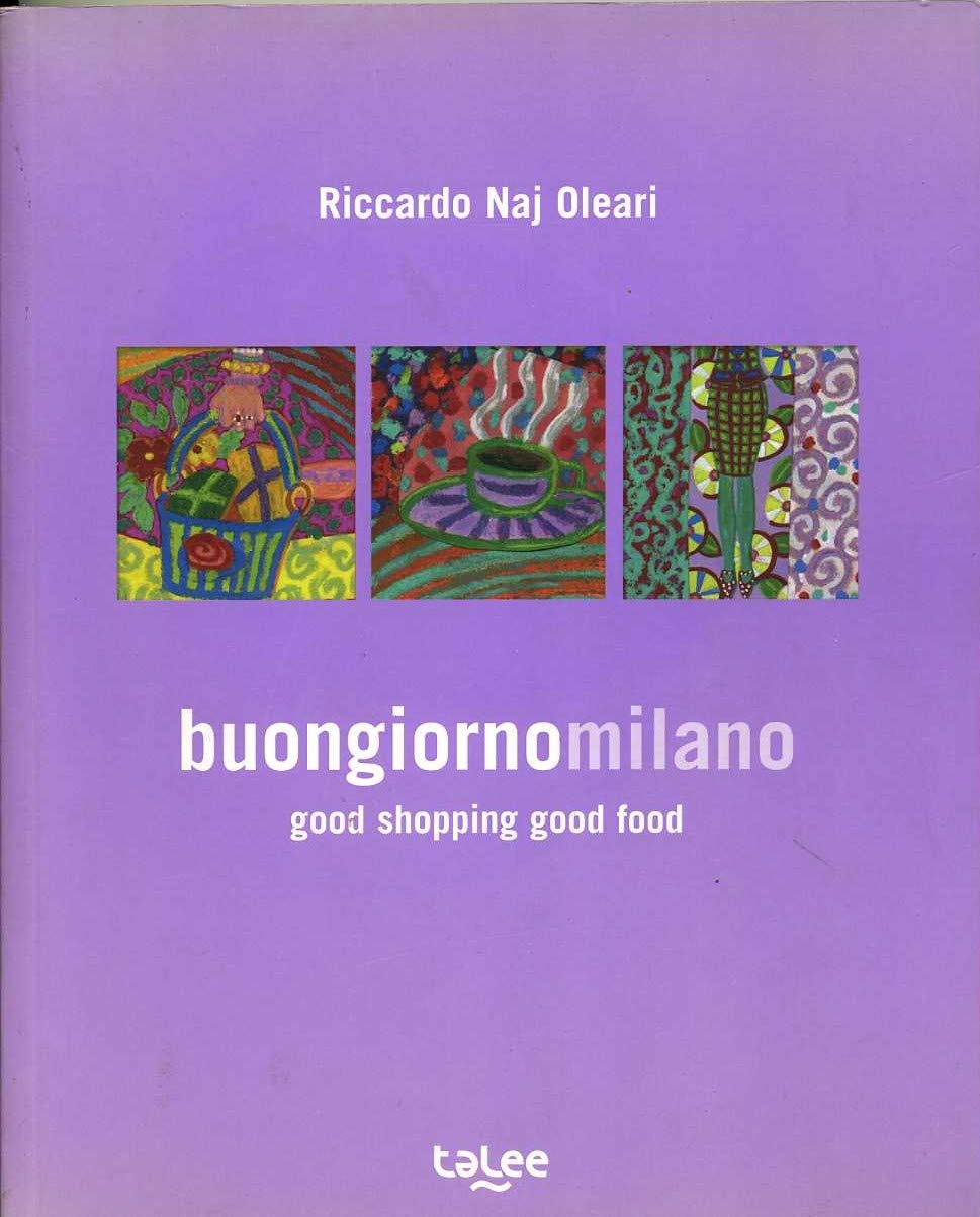 Buongiornomilano 2012. Good shopping good food. Ediz. italiana e inglese book