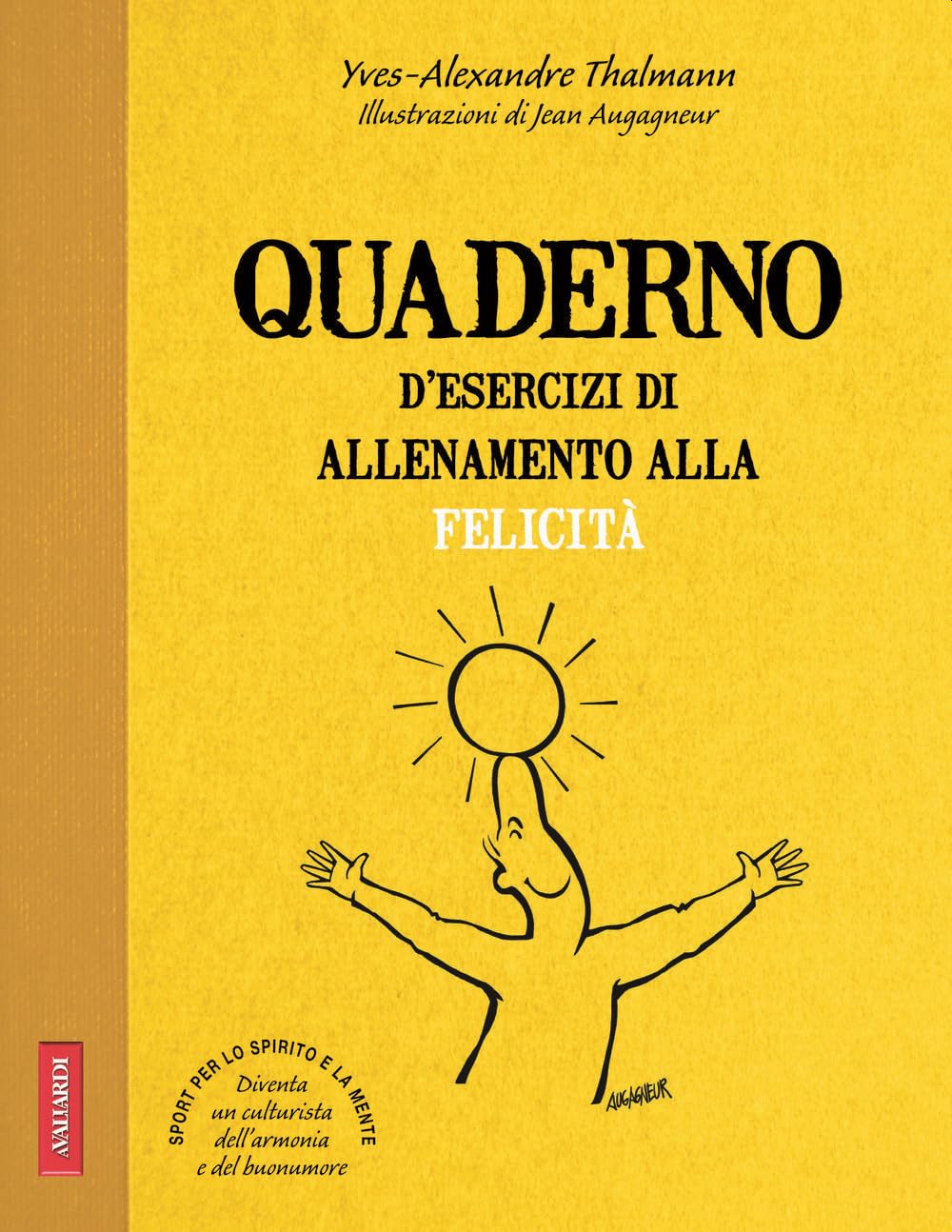 Quaderno d'esercizi di allenamento alla felicità book