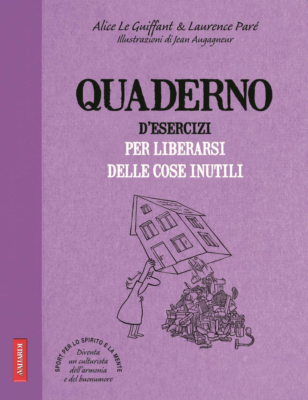 Quaderno d'esercizi per liberarsi delle cose inutili book