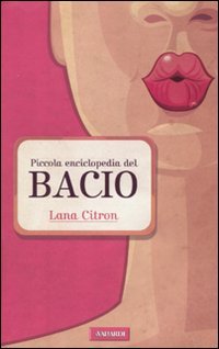 Piccola enciclopedia del bacio book