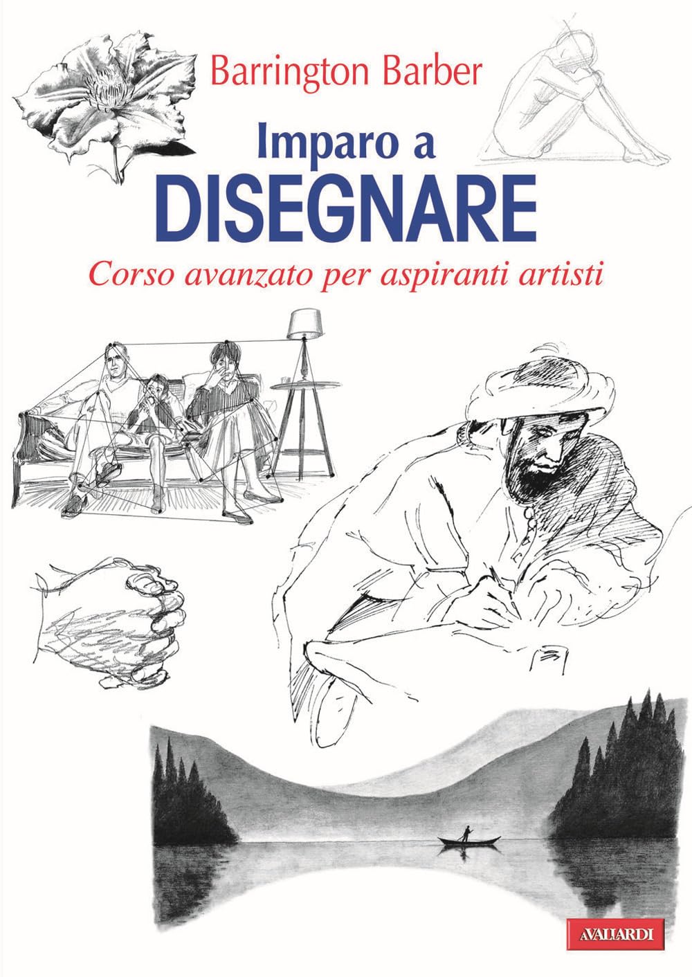 Imparo a disegnare. Corso avanzato per aspiranti artisti. Ediz. illustrata book