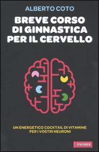 Breve corso di ginnastica per il cervello book