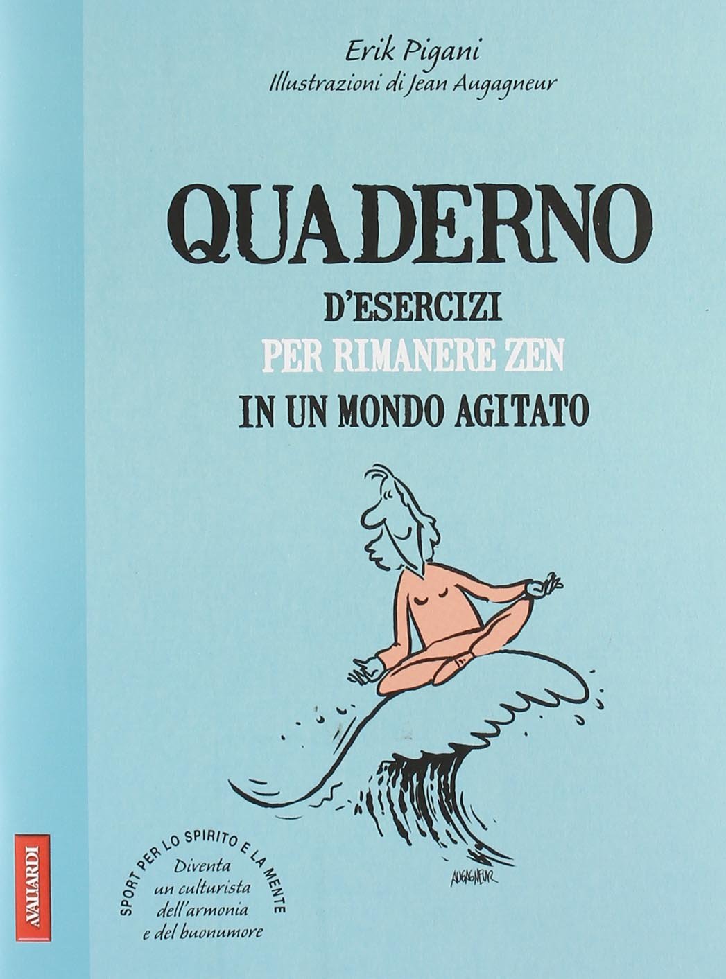 Quaderno d'esercizi per rimanere zen in un mondo agitato Philosophy