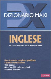 Dizionario maxi. Inglese. Italiano-inglese, inglese-italiano. Ediz. bilingue book