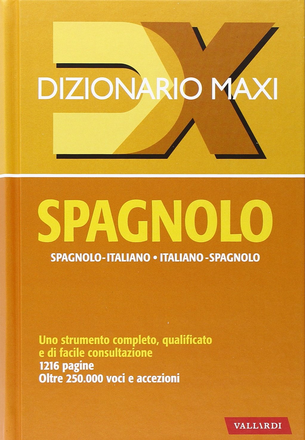 Dizionario maxi. Spagnolo. Spagnolo-italiano, italiano spagnolo. Ediz. bilingue (Dizionari Maxi) Foreign Languages ​​& Dictionaries