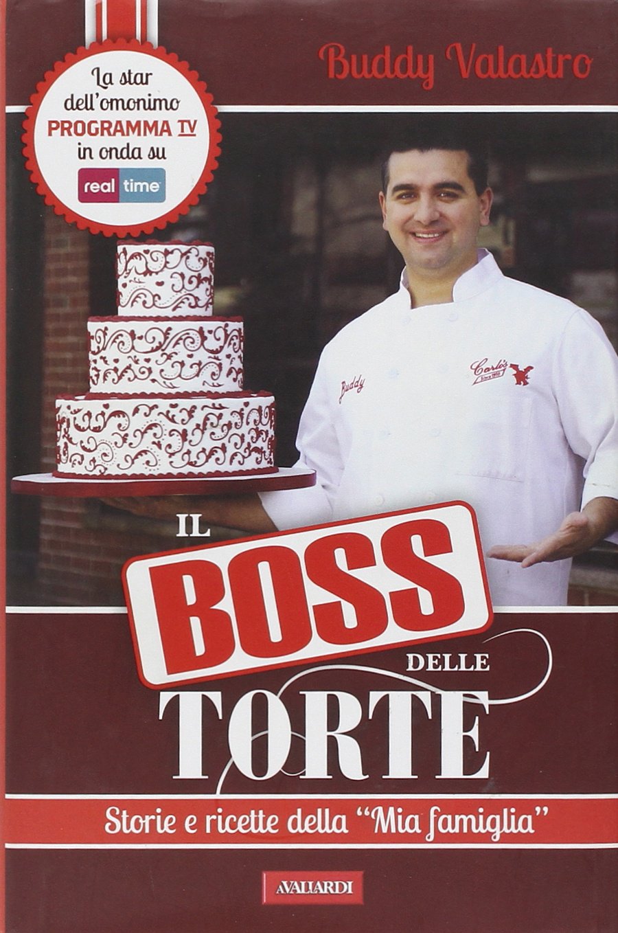 Il boss delle torte. Storie e ricette della «mia famiglia» book