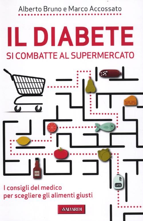 Il diabete si combatte al supermercato. I consigli del medico per scegliere gli alimenti giusti Parents & Children