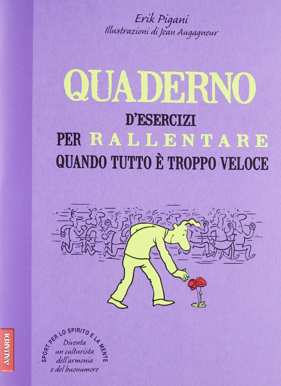 Quaderno d'esercizi per rallentare quando tutto è troppo veloce Philosophy