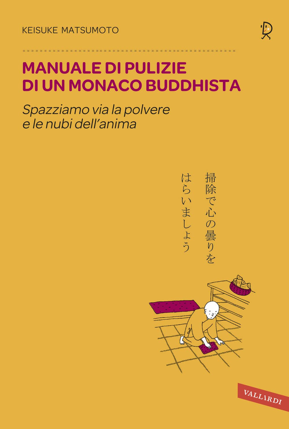 Manuale di pulizie di un monaco buddhista. Spazziamo via la polvere e le nubi dell'anima Social Sciences
