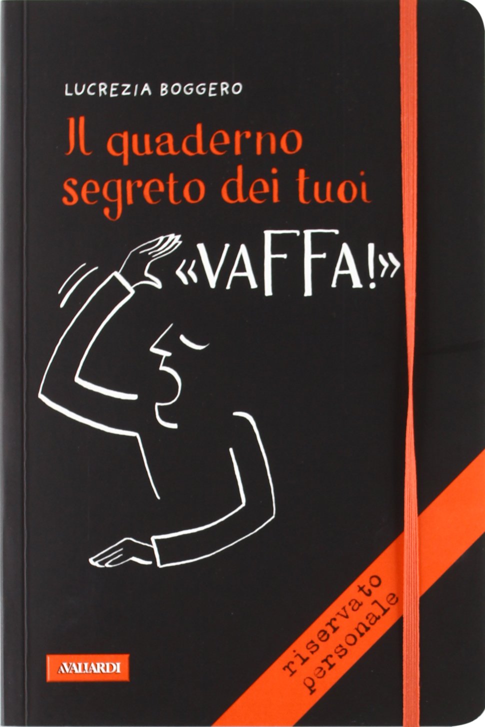 Il quaderno segreto dei tuoi «vaffa!» book