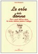 Le erbe delle donne. Fiori e piante dell'arco alpino tra cucina, medicina popolare e bellezza book