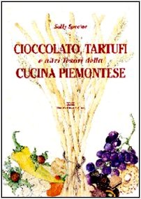 Cioccolato, tartufi e altri tesori della cucina piemontese book