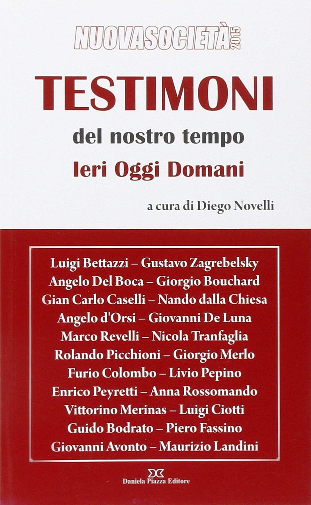 Testimoni del nostro tempo. Ieri oggi domani book