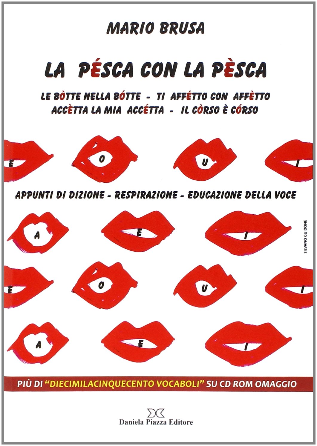 La pésca con la pèsca. Appunti di dizione, respirazione, educazione alla voce. Con CD-ROM Social Sciences