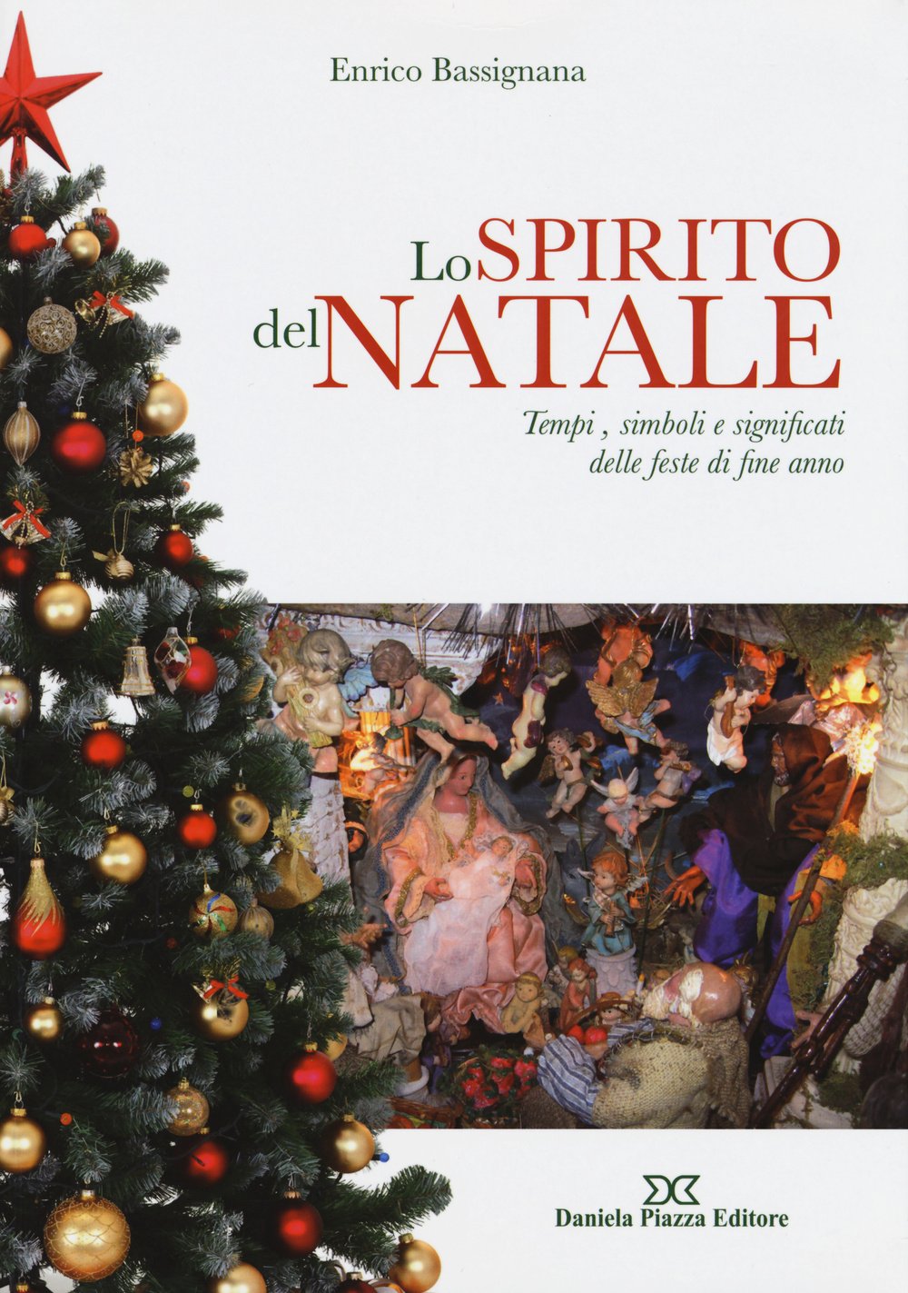 Lo spirito del Natale. Tempi, simboli e significati delle feste di fine anno book