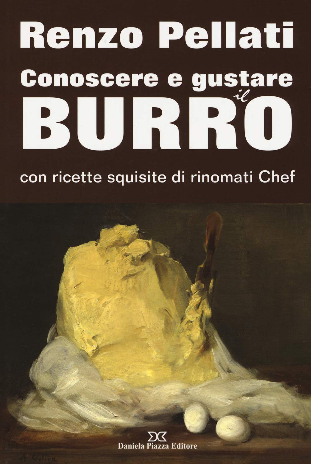 Conoscere e gustare il burro con ricette squisite di rinomati chef book