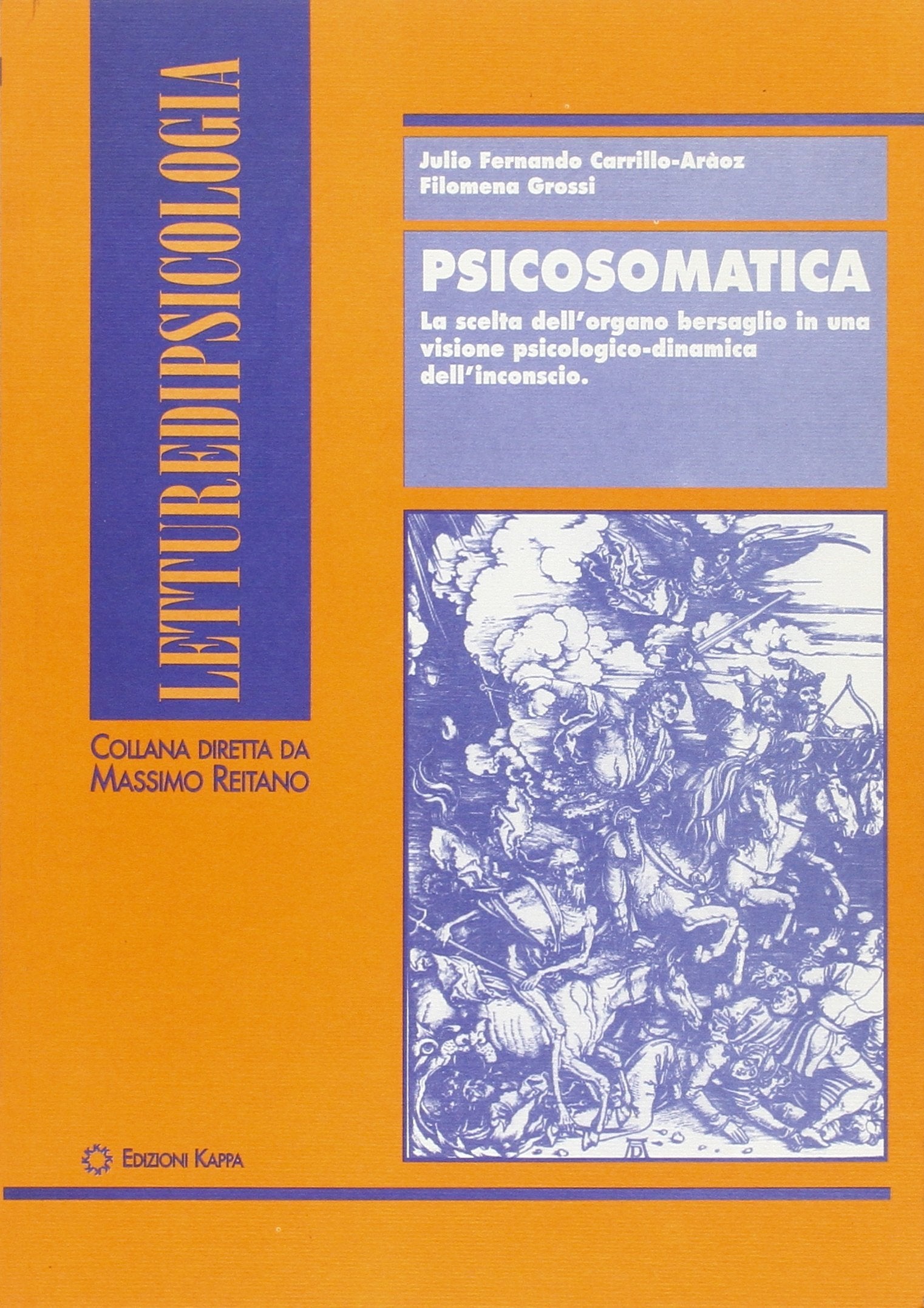 Psicosomatica. La scelta dell'organo bersaglio in una visione psicologico-dinamica dell'inconscio (Letture di psicologia) Books