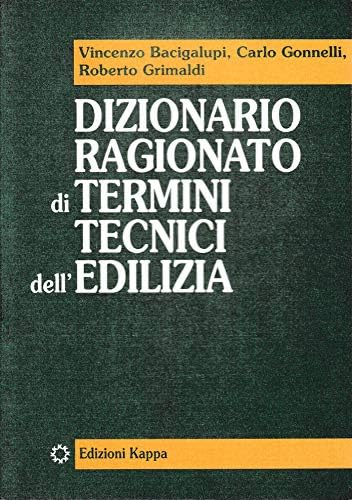 Dizionario ragionato di termini tecnici dell'edilizia book
