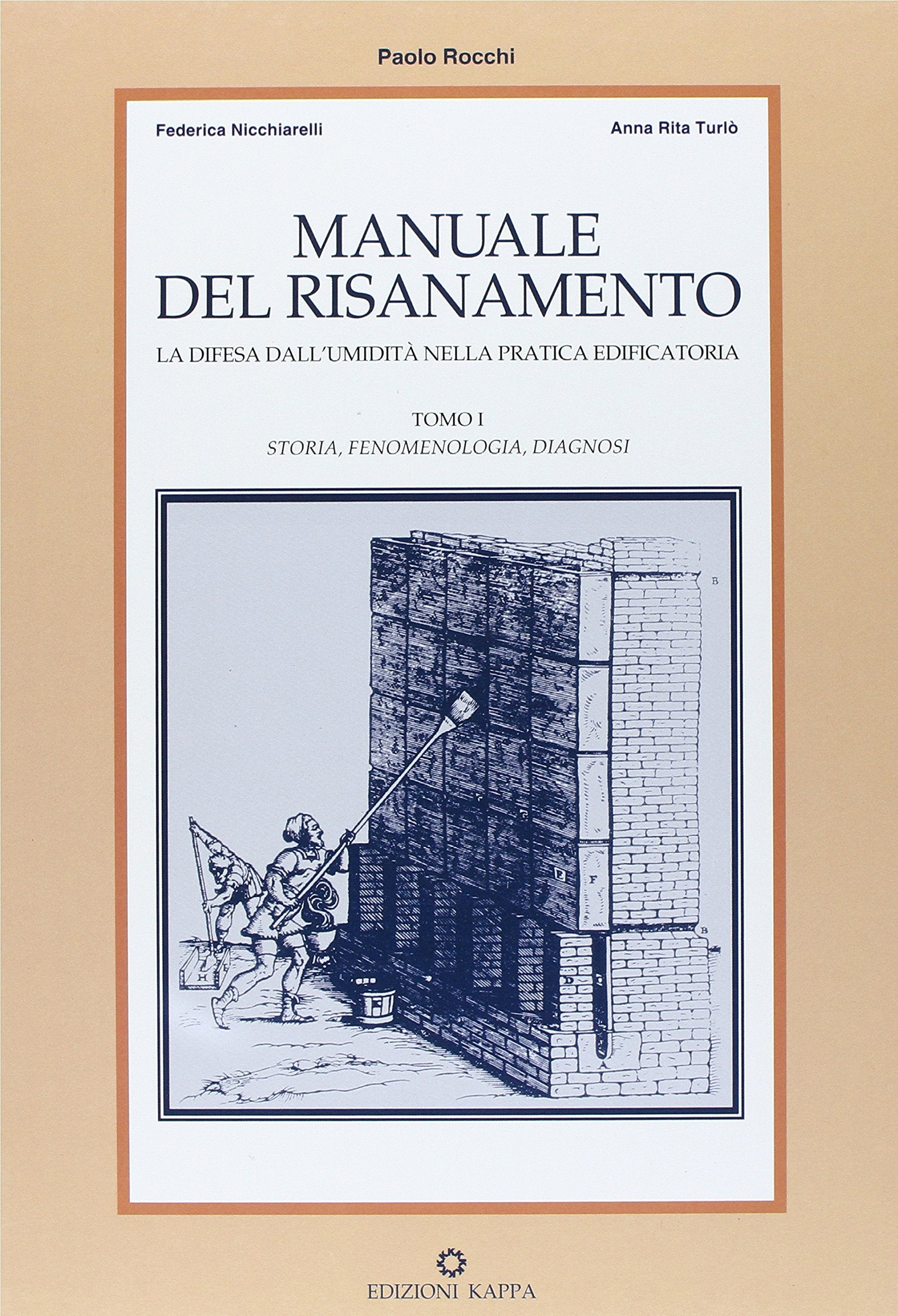 Manuale del risanamento. La difesa dall'umidità nella pratica edificatoria book