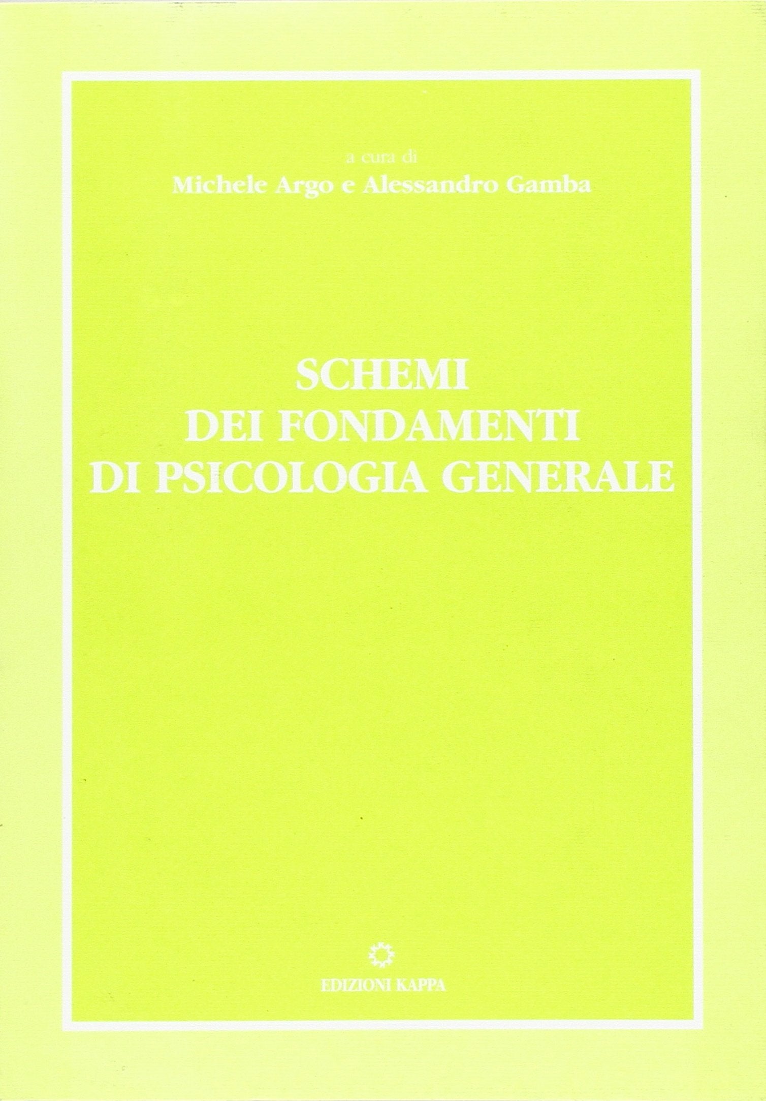 Schemi dei fondamenti di psicologia generale book